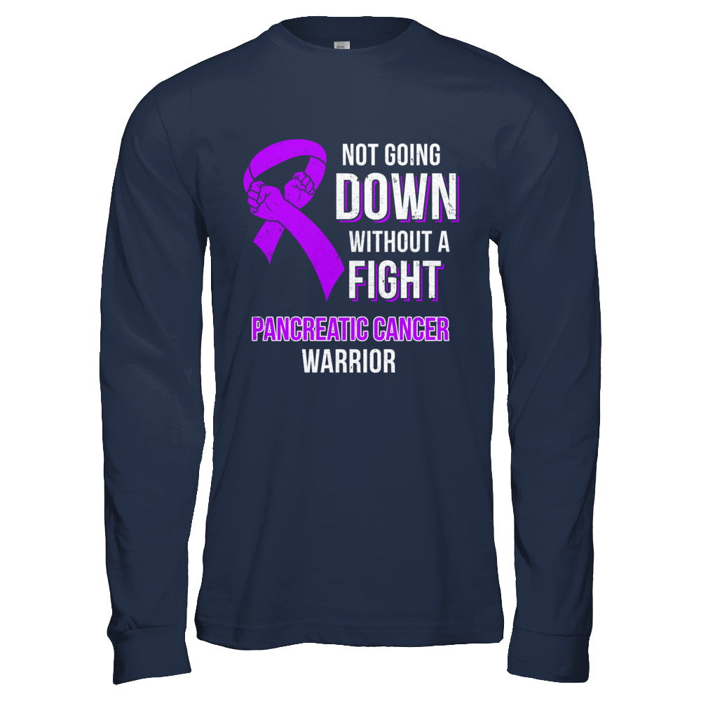 Not Going Down Without A Fight Pancreatic Cancer Warrior T-Shirt & Hoodie | Teecentury.com