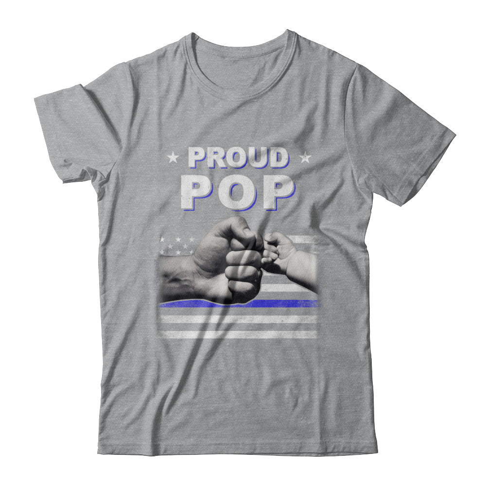 Proud Pop Police Thin Blue Line Flag Fathers Day T-Shirt & Hoodie | Teecentury.com
