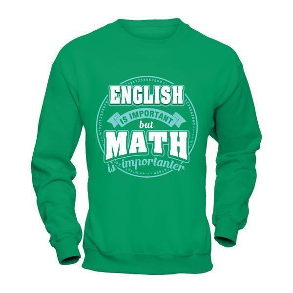English Is Important But Math Is Importanter Teacher T-Shirt & Hoodie | Teecentury.com