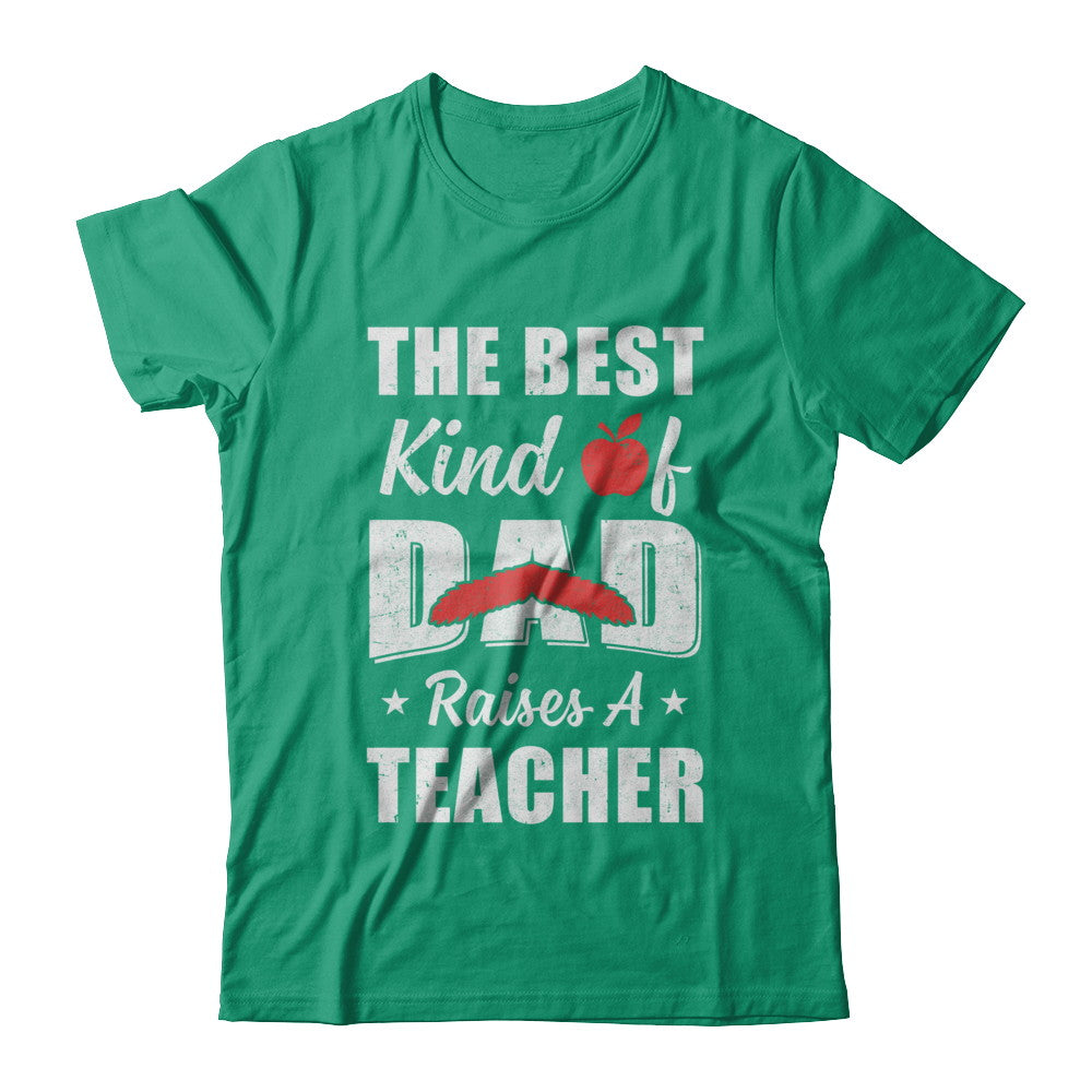 Best Kind Of Dad Raises A Teacher Bearded Fathers Day T-Shirt & Hoodie | Teecentury.com