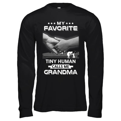 My Favorite Tiny Human Calls Me Grandma T-Shirt & Hoodie | Teecentury.com