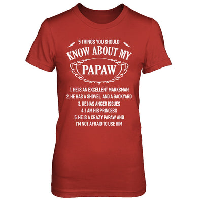 5 Things You Should Know About My Papaw Granddaughter T-Shirt & Sweatshirt | Teecentury.com