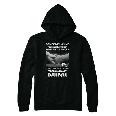 Someone Has Me Wrapped Around Their Little Finger MIMI T-Shirt & Hoodie | Teecentury.com