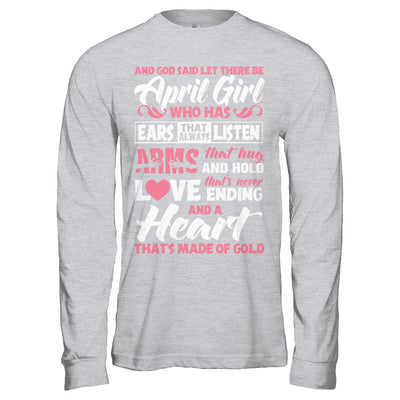 And God Said Let There Be April Girl Ears Arms Love Heart T-Shirt & Hoodie | Teecentury.com