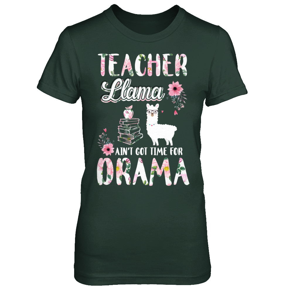 Teacher Llama Ain't Got Time For Your Drama T-Shirt & Hoodie | Teecentury.com