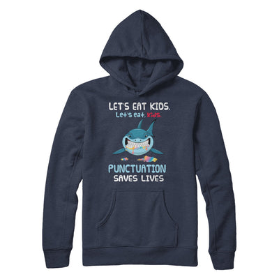 Let's Eat Kids Punctuation Saves Lives Shark Halloween T-Shirt & Hoodie | Teecentury.com