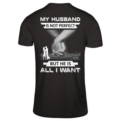 My Husband Is Not Perfect But She Is All I Want T-Shirt & Hoodie | Teecentury.com