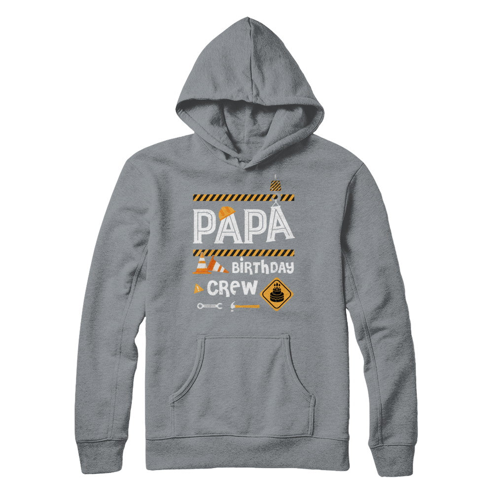 Papa Birthday Crew Construction Birthday Party T-Shirt & Hoodie | Teecentury.com