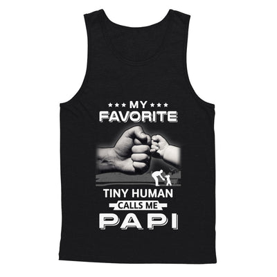 My Favorite Tiny Human Calls Me Papi T-Shirt & Hoodie | Teecentury.com