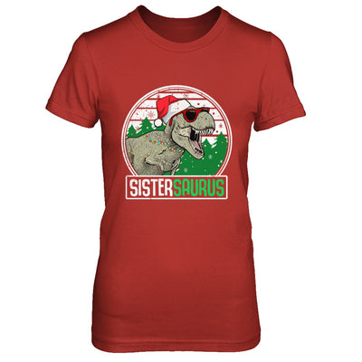 Sistersaurus Sister Dinosaur T-Rex Family Christmas T-Shirt & Sweatshirt | Teecentury.com