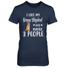 I Like My German Shepherd And Maybe 3 People T-Shirt & Hoodie | Teecentury.com