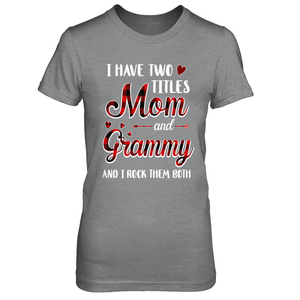 Red Plaid I Have Two Titles Mom And Grammy T-Shirt & Hoodie | Teecentury.com