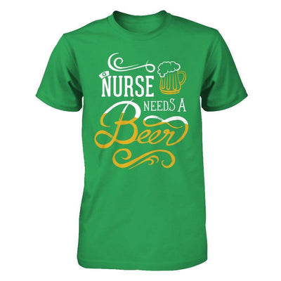 Nurse Needs A Beer T-Shirt & Hoodie | Teecentury.com