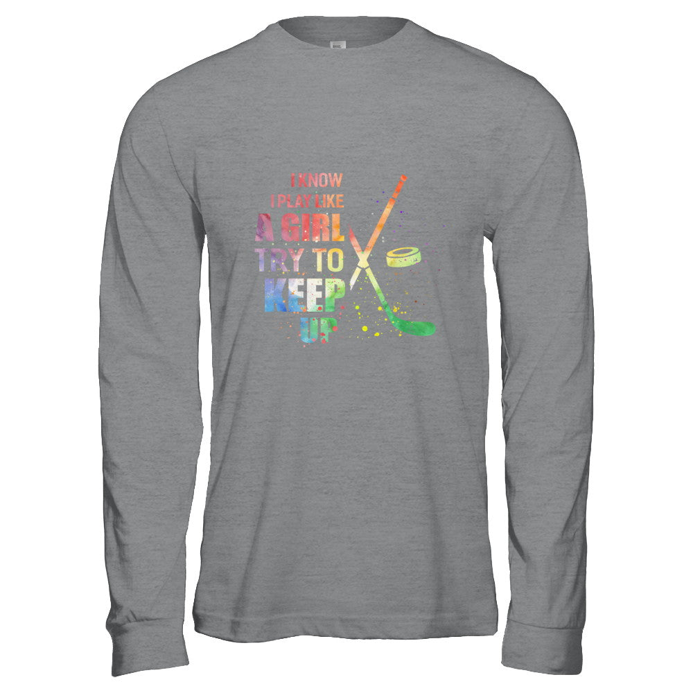 Yeah I Play Like A Girl Hockey Girl T-Shirt & Hoodie | Teecentury.com