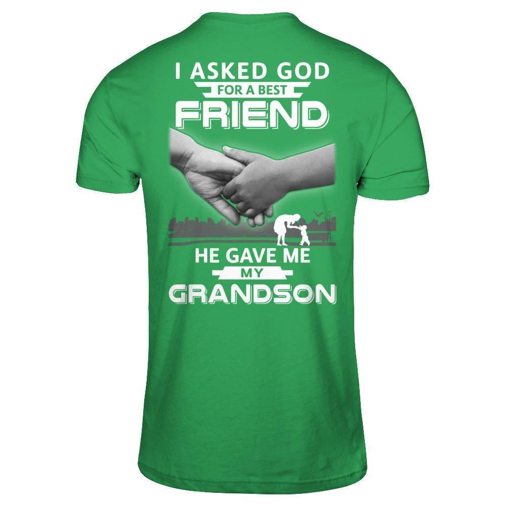 I Asked God For A Best Friend He Gave Me My Grandson T-Shirt & Hoodie | Teecentury.com