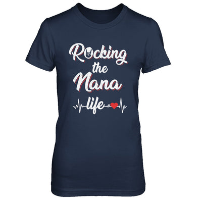 Rocking The Nana Life Mothers Day Gifts T-Shirt & Hoodie | Teecentury.com