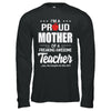 I'm A Proud Mother From Awesome Teacher Daughter Mom T-Shirt & Hoodie | Teecentury.com