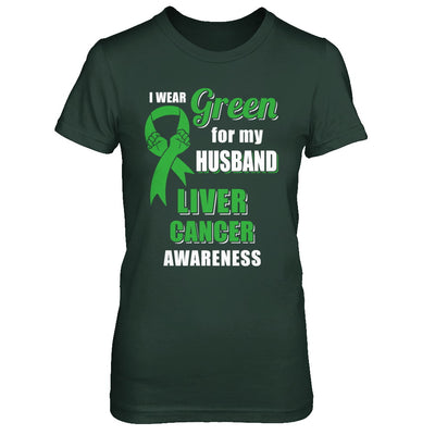 I Wear Green For My Husband Liver Cancer Wife T-Shirt & Hoodie | Teecentury.com