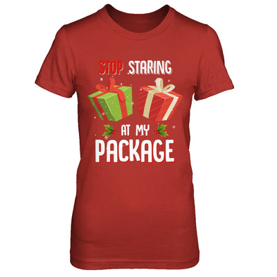 Stop Staring At My Package Funny Christmas T-Shirt & Sweatshirt | Teecentury.com