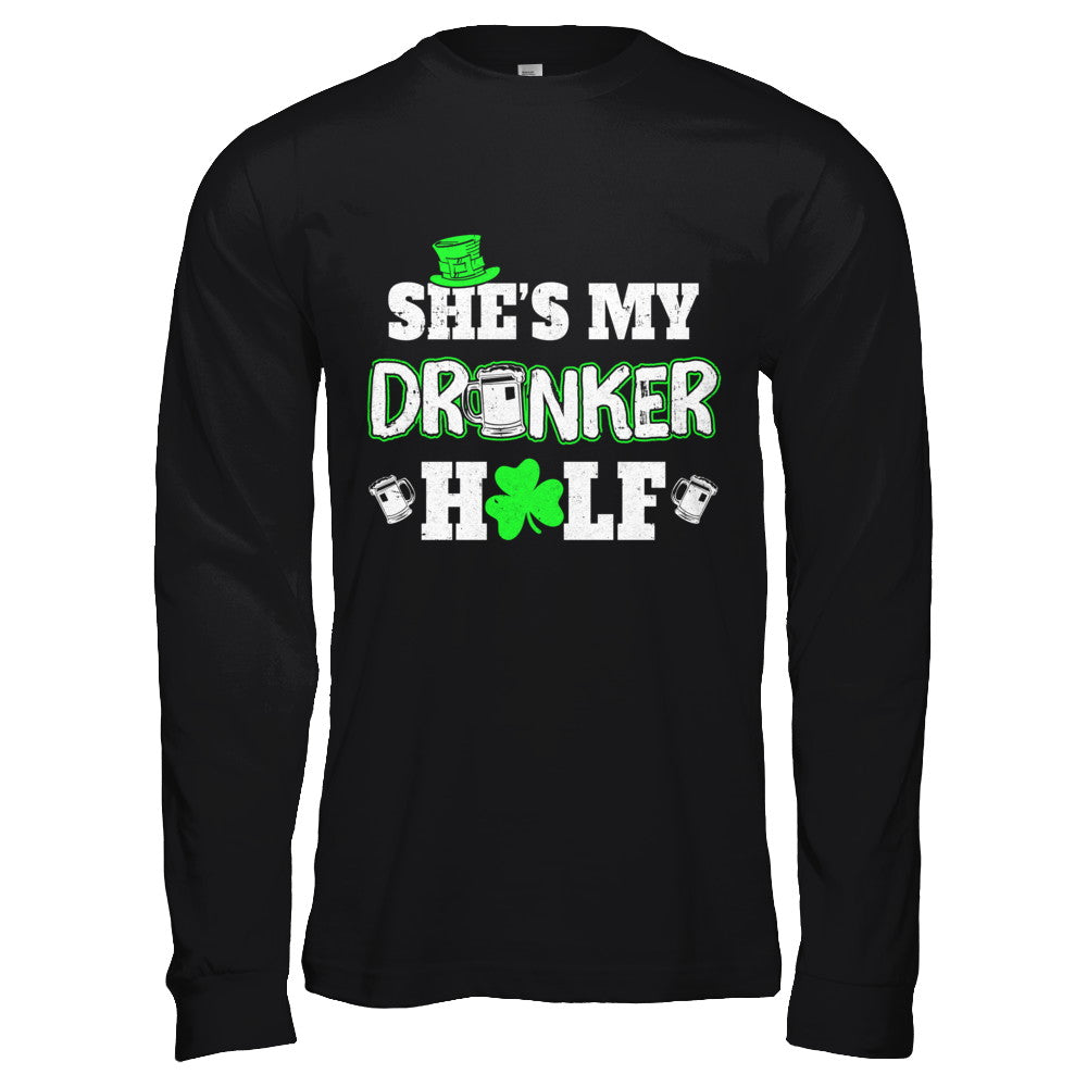She's My Drunker Half St Patrick's Day Couples T-Shirt & Hoodie | Teecentury.com