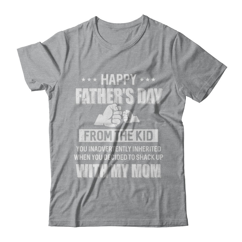 Happy Father's Day From The Kid You Inadvertently Daddy T-Shirt & Hoodie | Teecentury.com