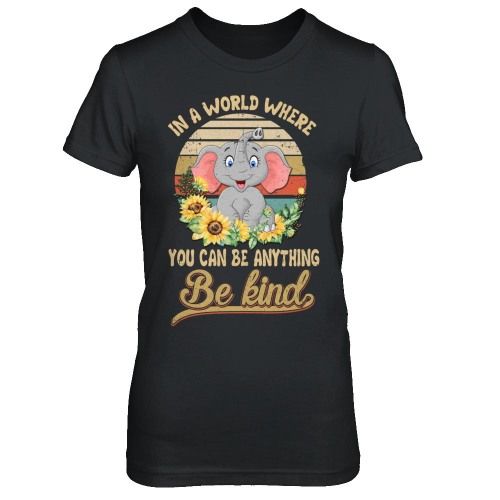 Vintage In World Where You Can Be Anything Be Kind Elephant T-Shirt & Hoodie | Teecentury.com