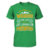 Some Of Us Are Just Looking For Firewood T-Shirt & Hoodie | Teecentury.com