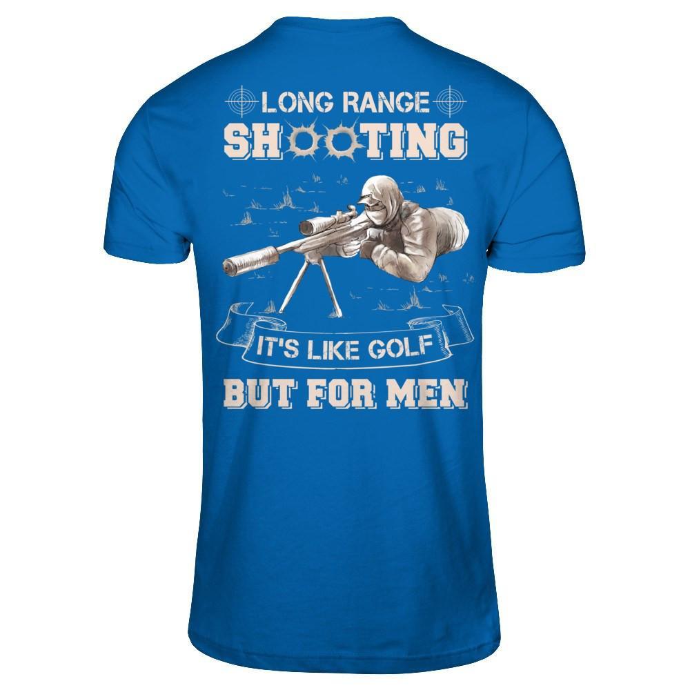Long Range Shooting It's Like Golf But For Men T-Shirt & Hoodie | Teecentury.com