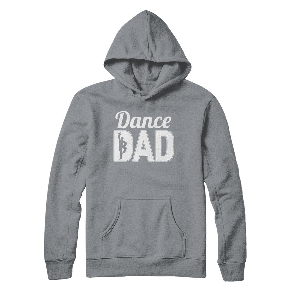 Dance Dad Ballet Dancer Father's Day T-Shirt & Hoodie | Teecentury.com