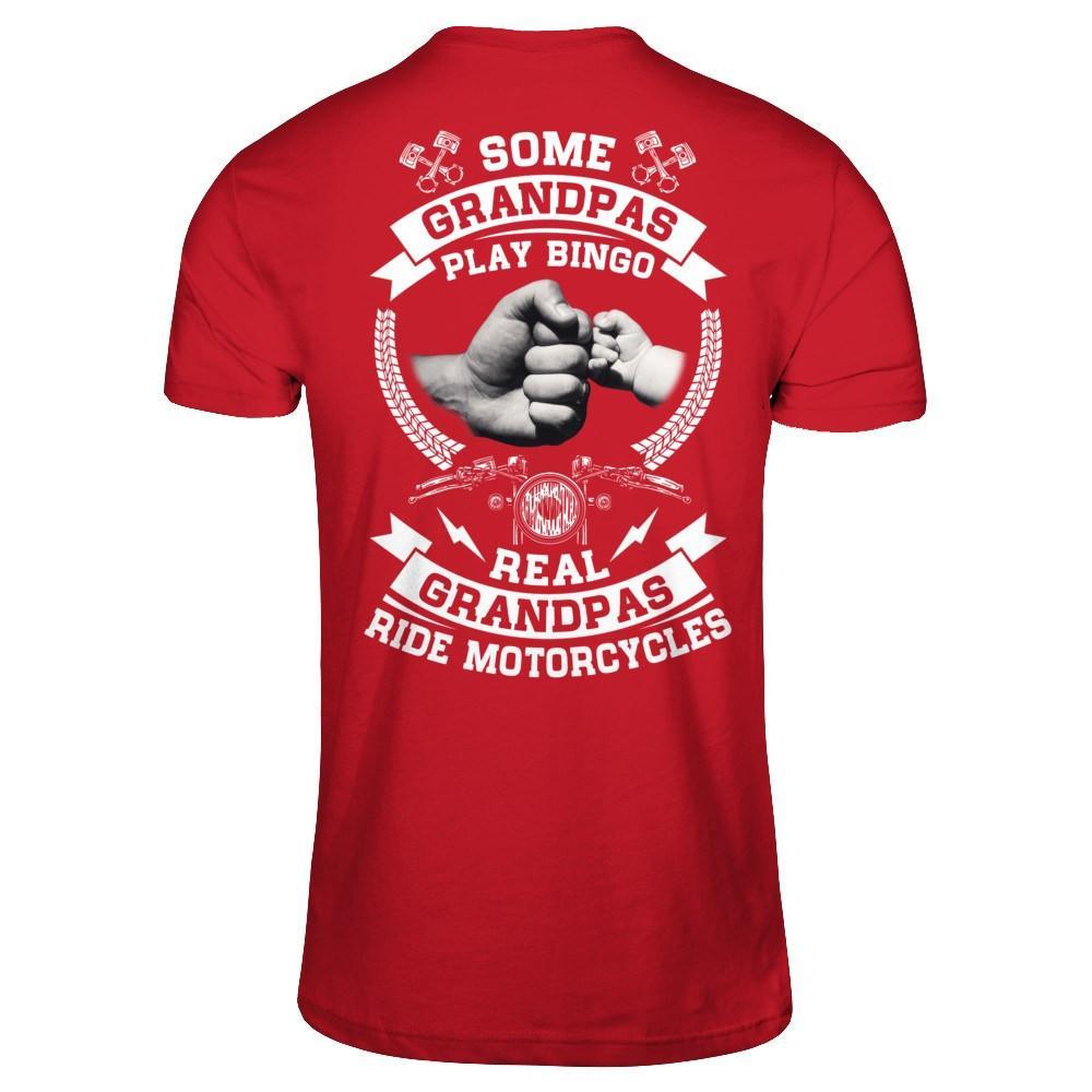 Some Grandpas Play Bingo Real Grandpas Ride Motorcycles T-Shirt & Hoodie | Teecentury.com