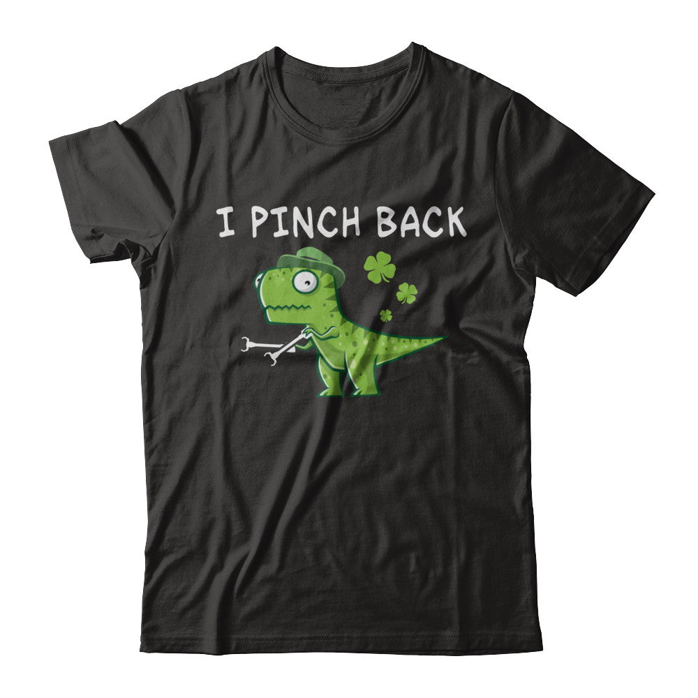I Pinch Back Dinosaur T-Rex St Patrick's Day T-Shirt & Hoodie | Teecentury.com