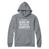 You Don't Scare Me I Have Four Daughters Fathers Day T-Shirt & Hoodie | Teecentury.com