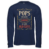 Pops Because Grandfather Is For Old Guys Fathers Day Gift T-Shirt & Hoodie | Teecentury.com