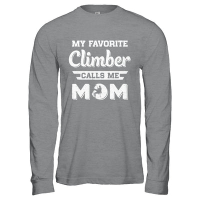 Rock Climbing My Favorite Climber Call Me Mom Son T-Shirt & Hoodie | Teecentury.com