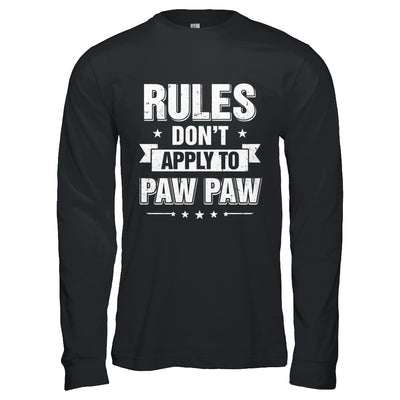 Grandfather Rules Don't Apply To Paw Paw T-Shirt & Hoodie | Teecentury.com