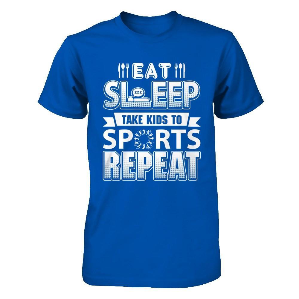 Funny Sports Mom Tshirt Eat Sleep Take Kids To Sports Repeat