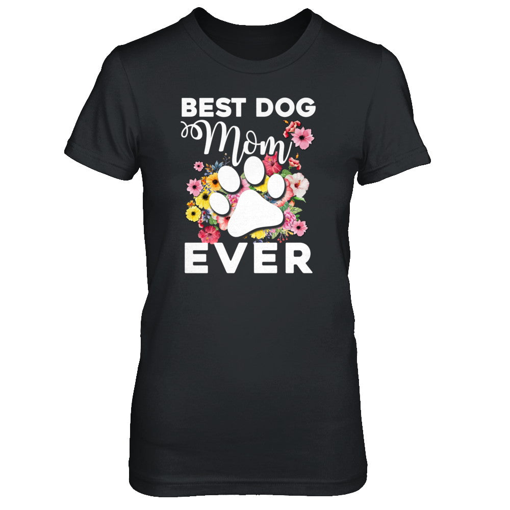 Best Dog Mom Ever Mother's Day Gift T-Shirt & Tank Top | Teecentury.com