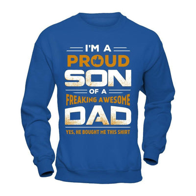 I'm A Proud Son Of A Freaking Awesome Dad T-Shirt & Hoodie | Teecentury.com