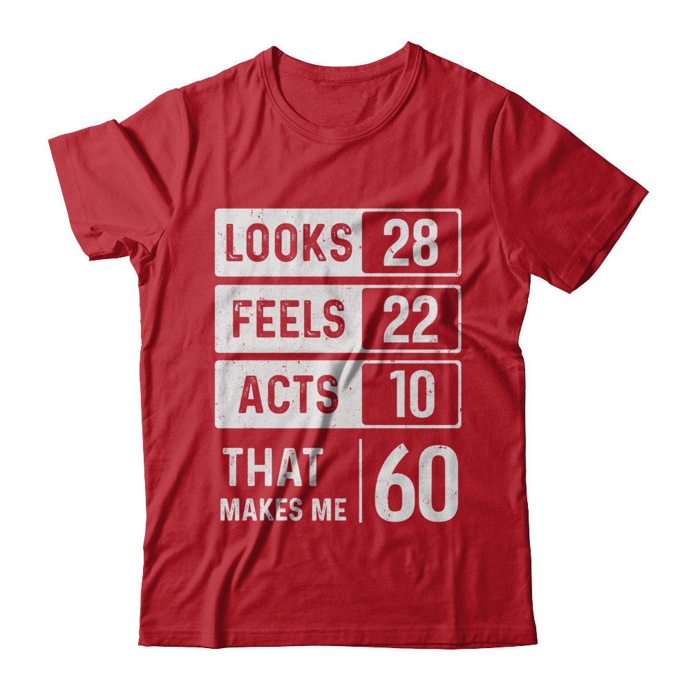 1962 60th Years Old Birthday Looks Feels Acts Make Me 60th T-Shirt & Hoodie | Teecentury.com
