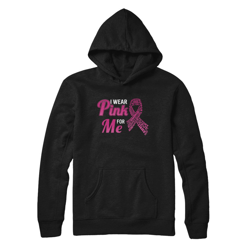 I Wear Pink For Me Breast Cancer Awareness T-Shirt & Hoodie | Teecentury.com