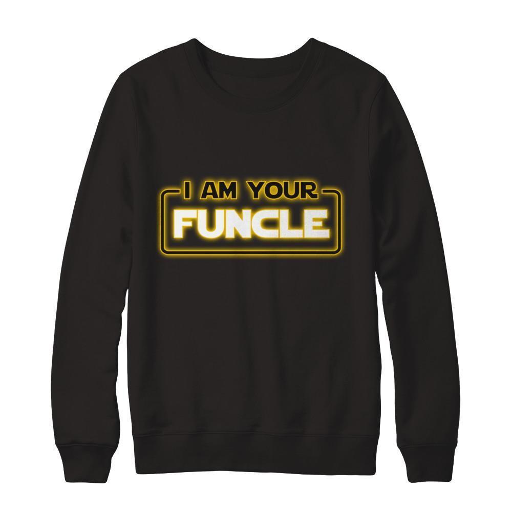 I Am Your Funcle Funny Uncle T-Shirt & Sweatshirt | Teecentury.com
