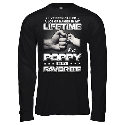 I've Been Called A Lot Of Names But Poppy Is My Favorite T-Shirt & Hoodie | Teecentury.com