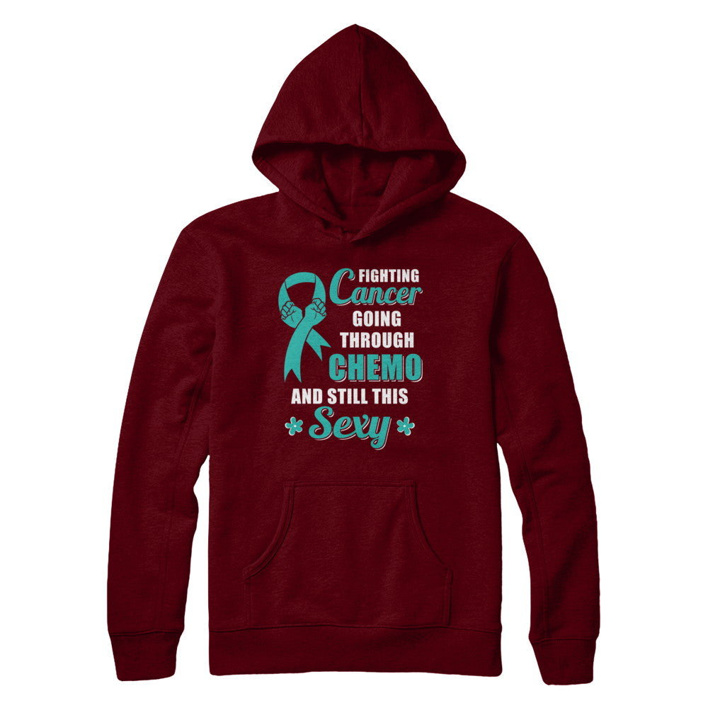 Fighting Cancer Chemo And Still This Sexy Teal Awareness T-Shirt & Hoodie | Teecentury.com