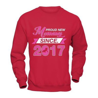 Proud New Mommy Since 2017 T-Shirt & Hoodie | Teecentury.com