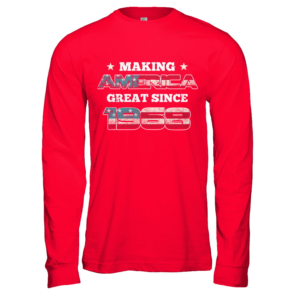 Making America Great Since 1968 54th Birthday T-Shirt & Hoodie | Teecentury.com
