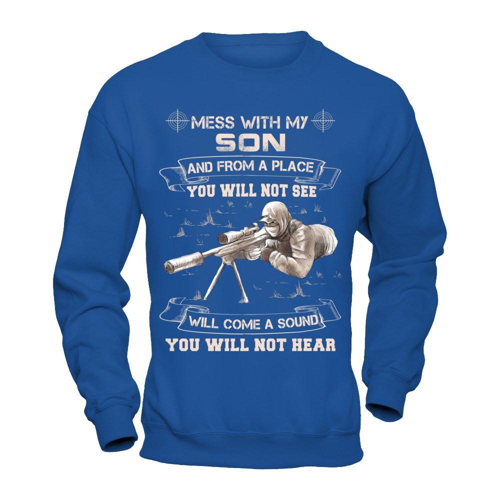 Mess With My Son And From A Place You Will Not See T-Shirt & Hoodie | Teecentury.com