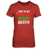 That's My Christmas Ready Outfit Xmas Pajamas T-Shirt & Sweatshirt | Teecentury.com
