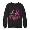 I Kicked Cancer's Butt Breast Cancer Survivor T-Shirt & Sweatshirt | Teecentury.com