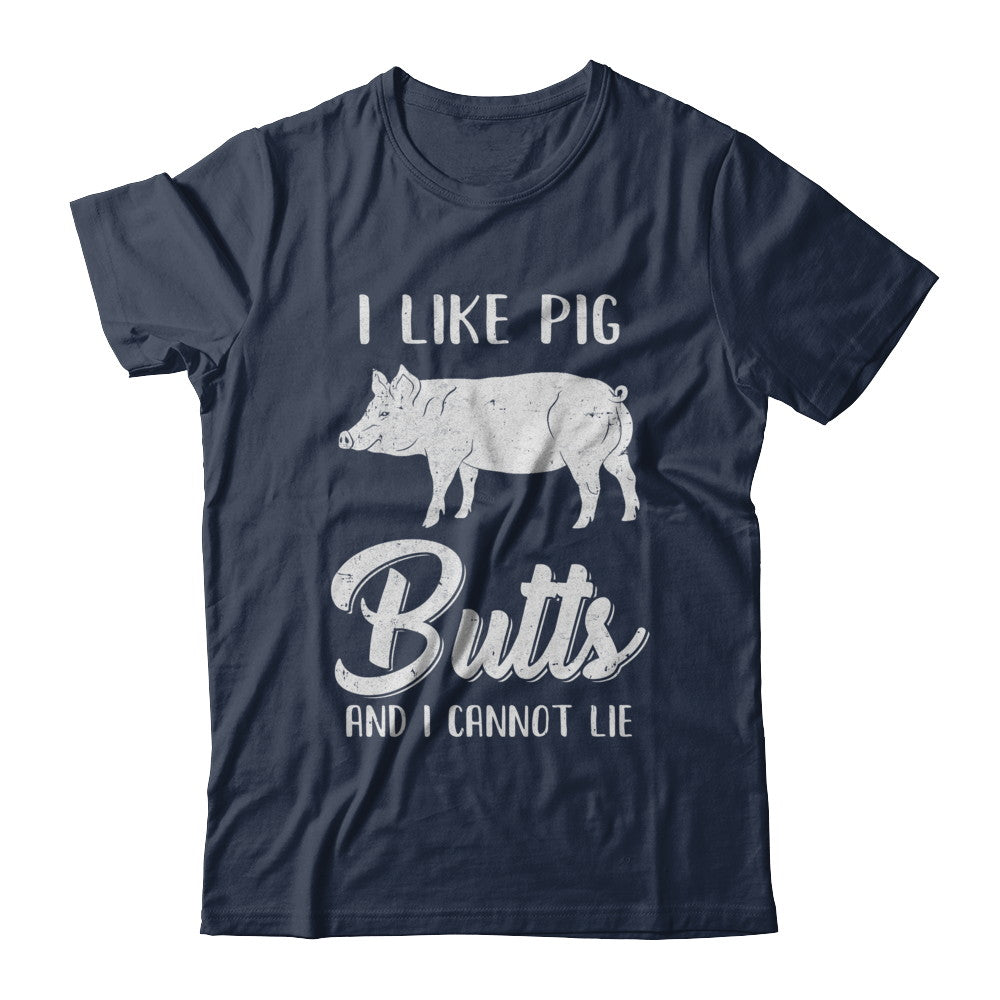 I Like Pig Butts And I Cannot Lie T-Shirt & Hoodie | Teecentury.com