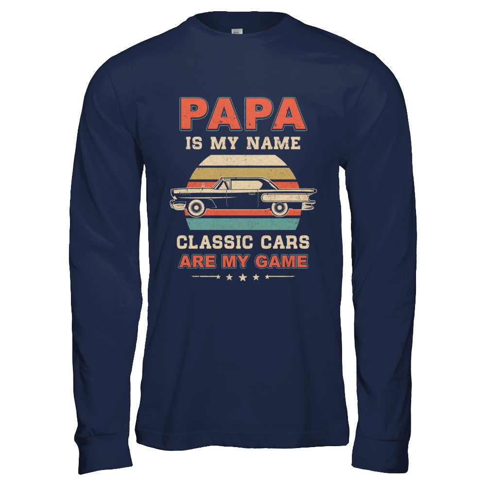 Vintage Papa Is My Name Class Cars Are My Game Fathers Day T-Shirt & Hoodie | Teecentury.com